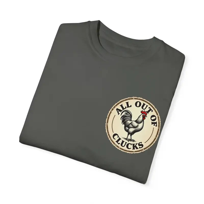 Ocean State Styles All Out Of Clucks T Shirt Rooster Graphic
