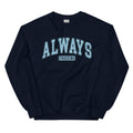 Always Freezing Crewneck Sweatshirt