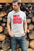 Meet. Defeat. Repeat Graphic Tee