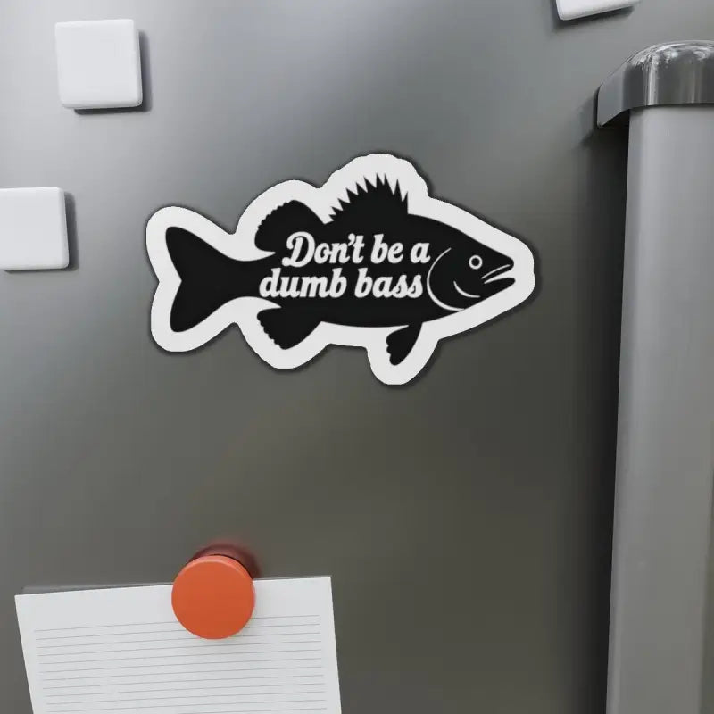 Ocean State Styles Die Cut Magnet Dont Be a Dumb Bass