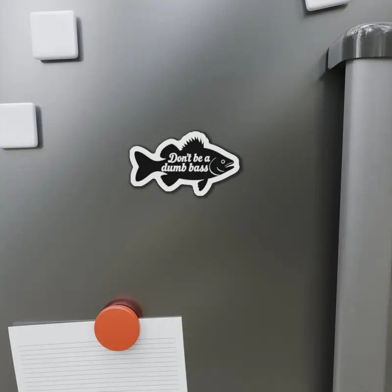Ocean State Styles Die Cut Magnet Dont Be a Dumb Bass