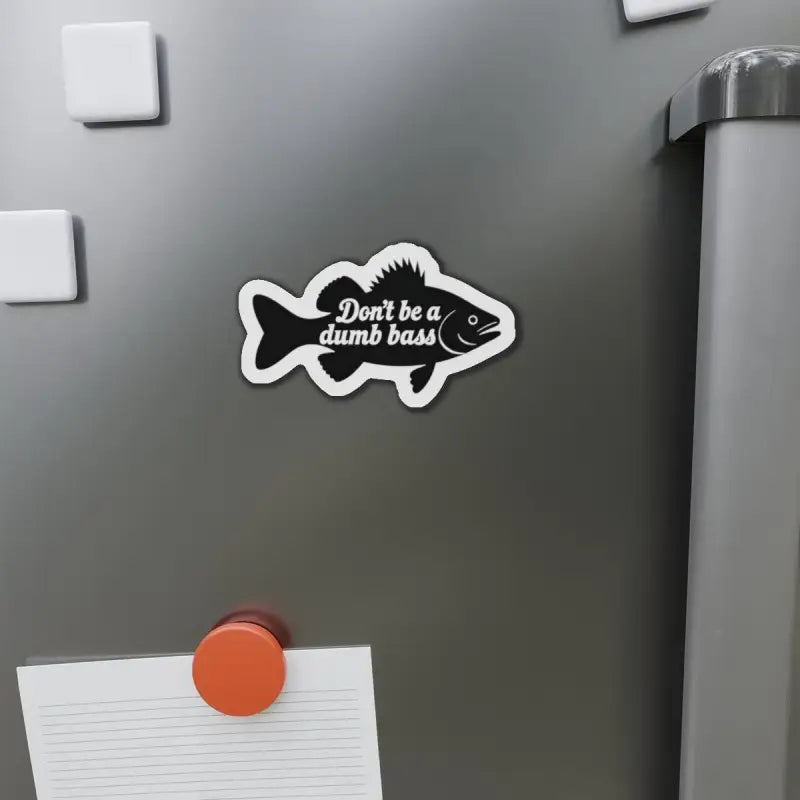 Ocean State Styles Die Cut Magnet Dont Be a Dumb Bass