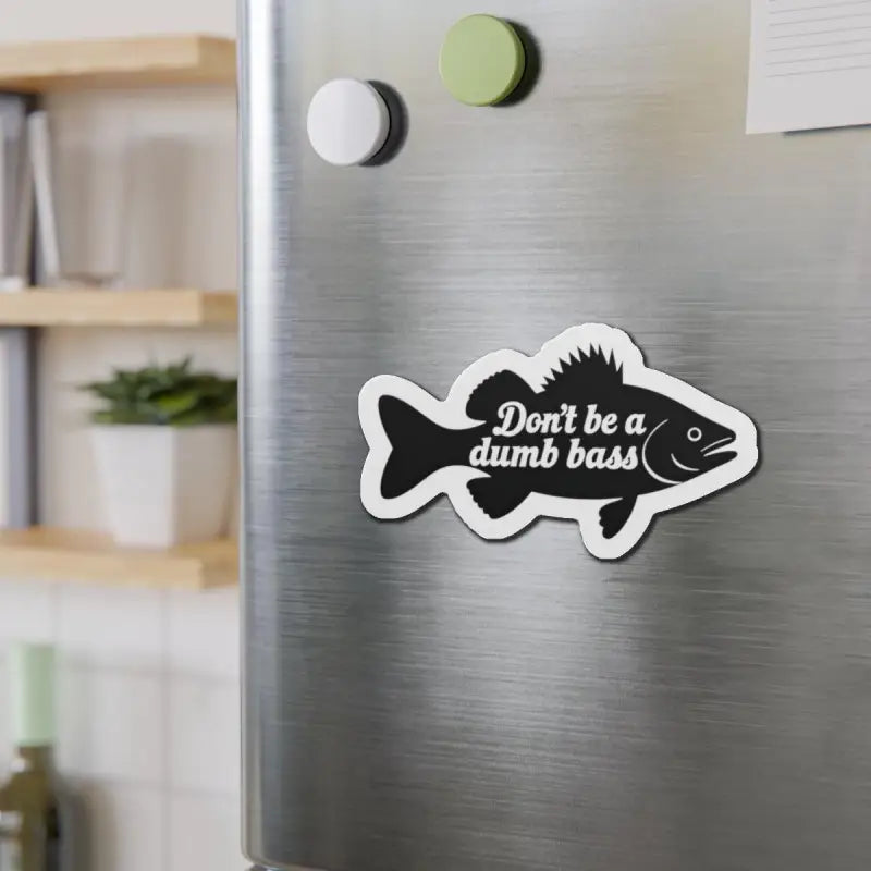 Ocean State Styles Die Cut Magnet Dont Be a Dumb Bass