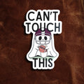Can’t Touch This Vinyl Sticker, 1.9” x 3.0”