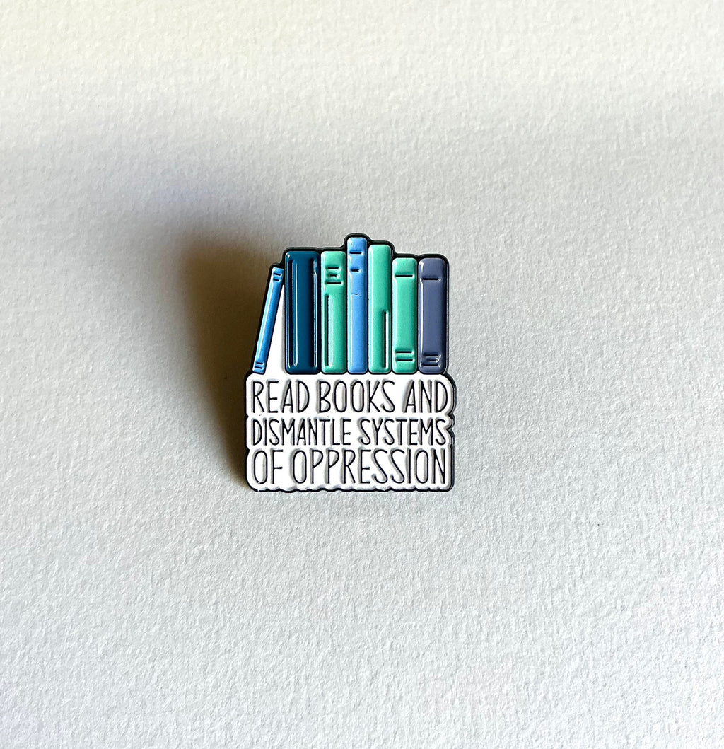 Dismantle Systems of Oppression Enamel Pin