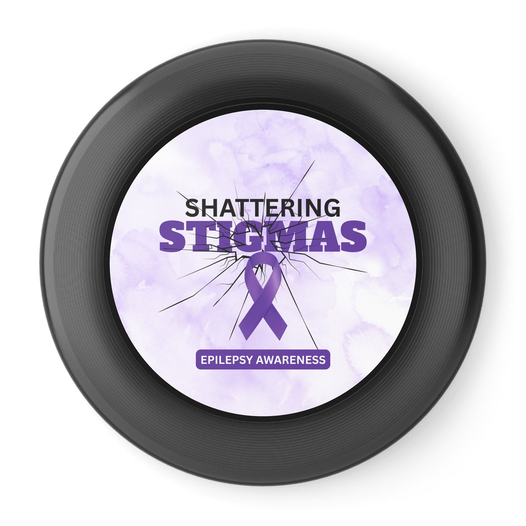 Epilepsy Awareness Flying Disc - Shattering Stigmas Design