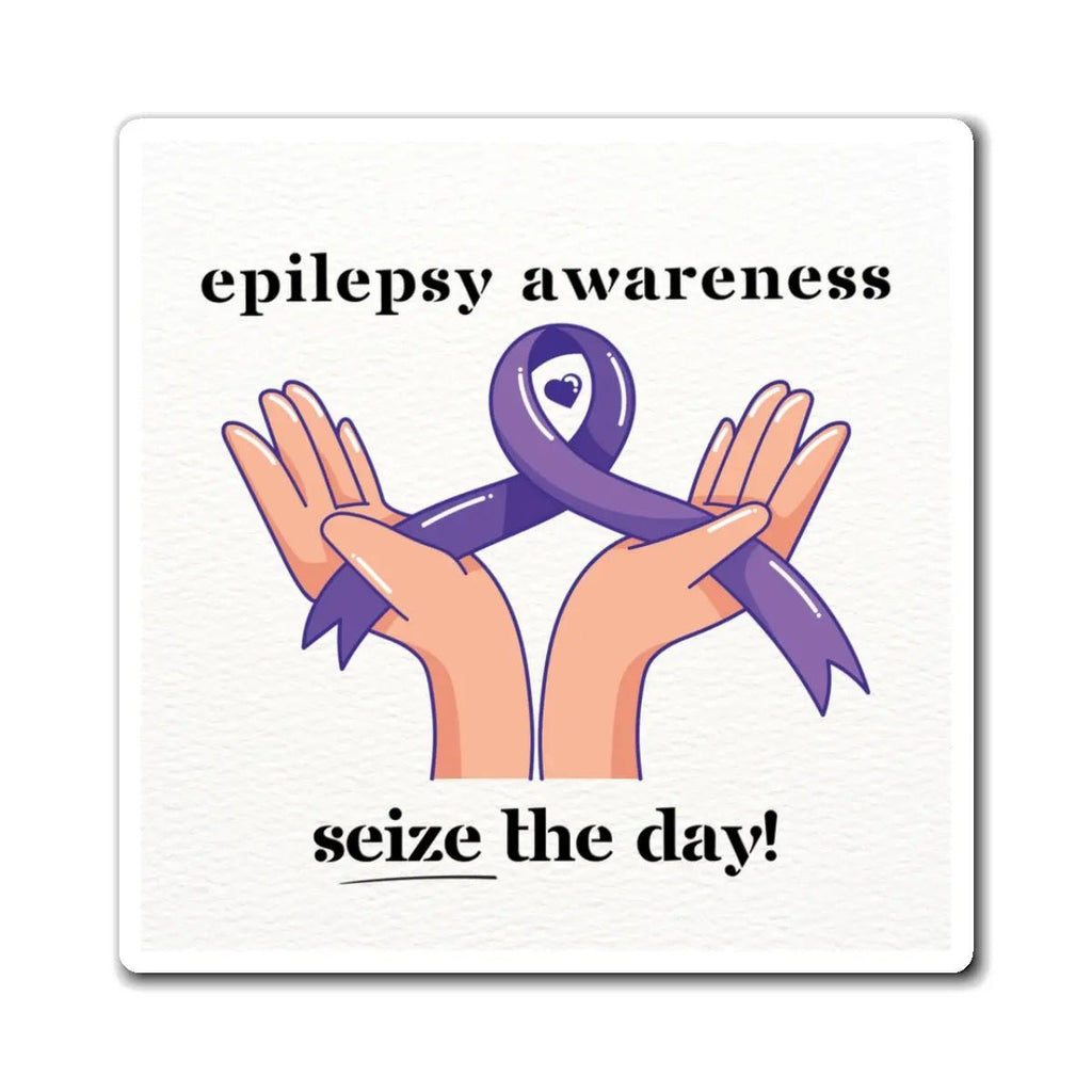 Epilepsy Awareness Magnet - Seize the Day Fridge Magnet for Inspirational Decor