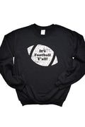 It's Football Y'all fb0030_gsweat