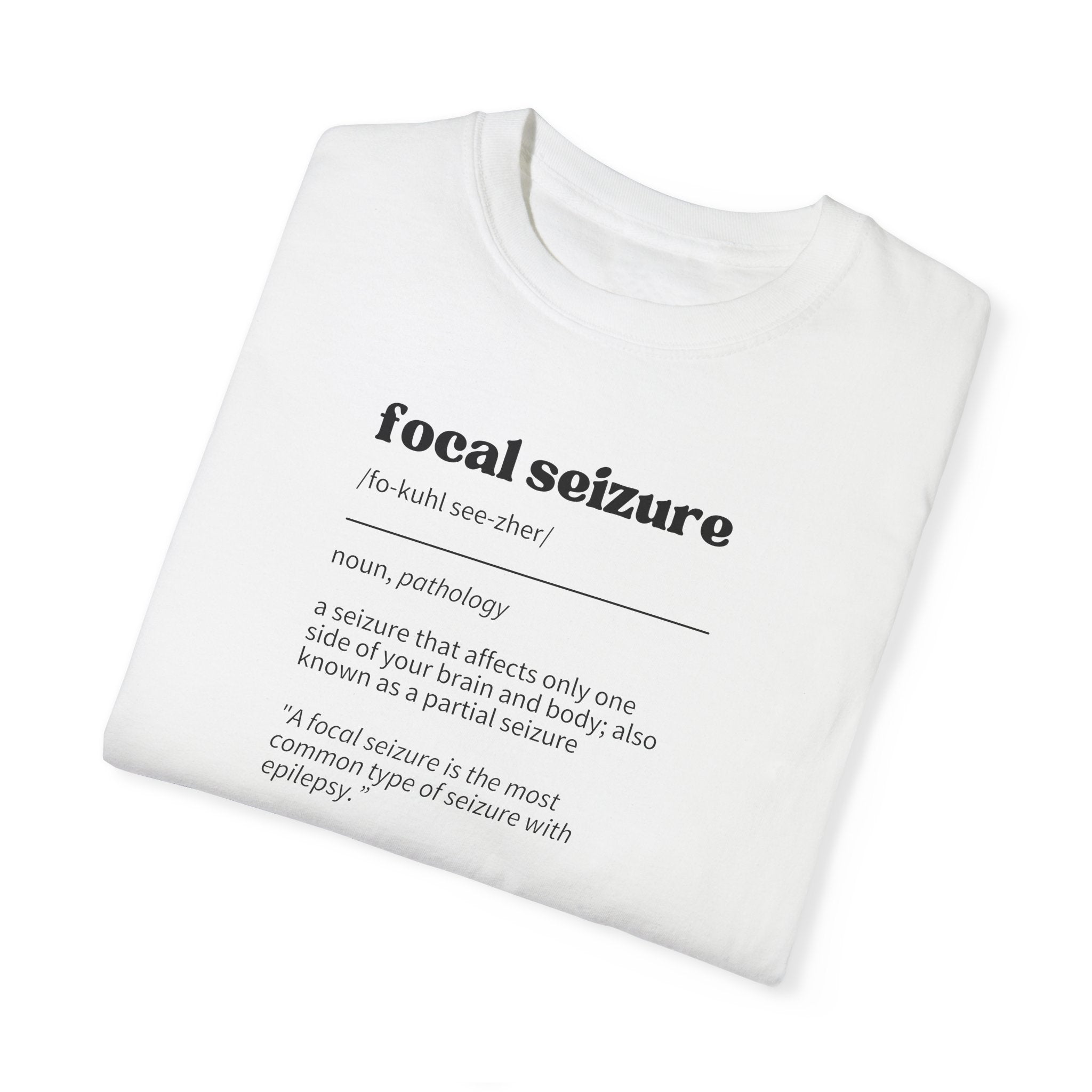 Focal Seizure Definition Unisex Garment-Dyed T-shirt