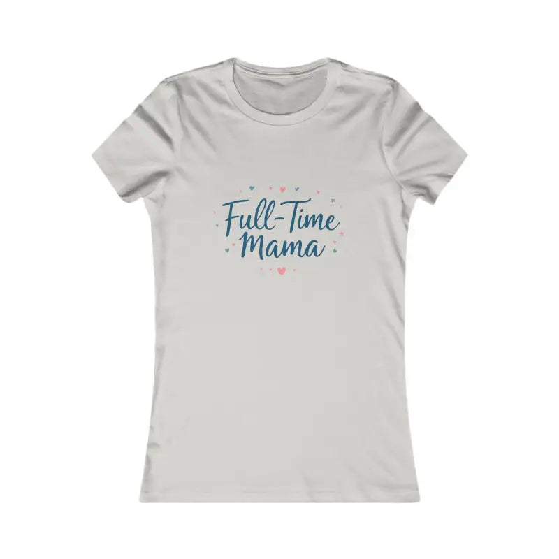 Ocean State Styles T Shirt Full Time Mama Slim Fit Tee Women