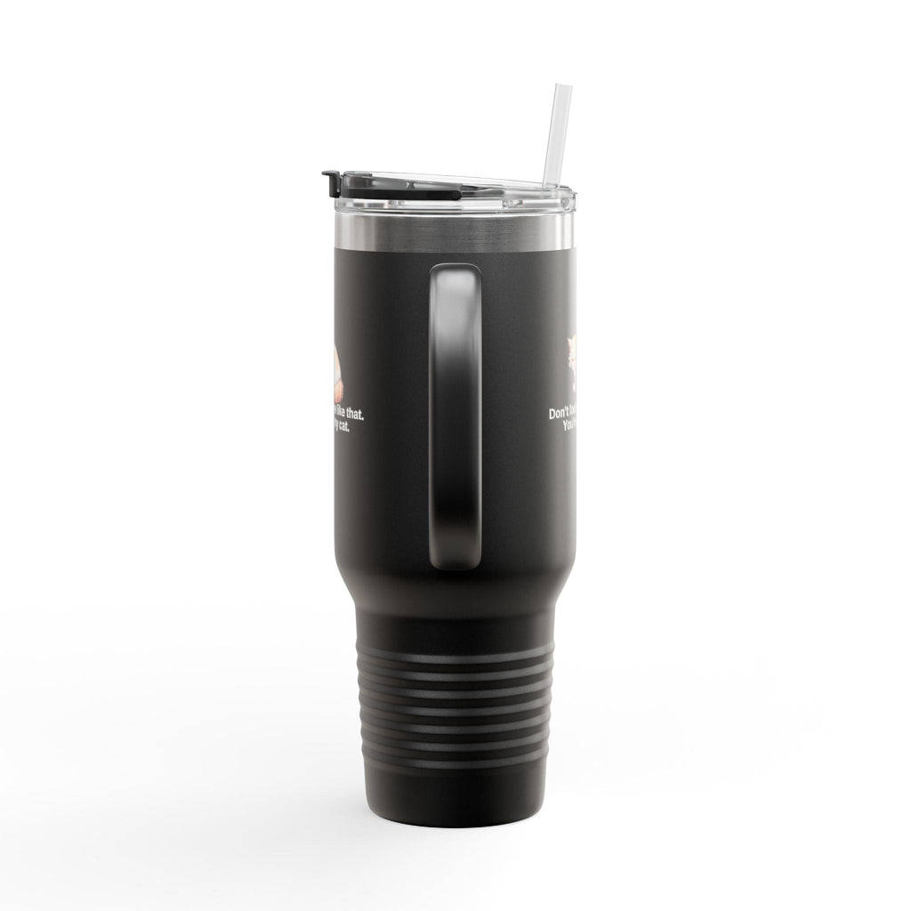 Funny Insulated Travel Mug - 40oz Cat Humor