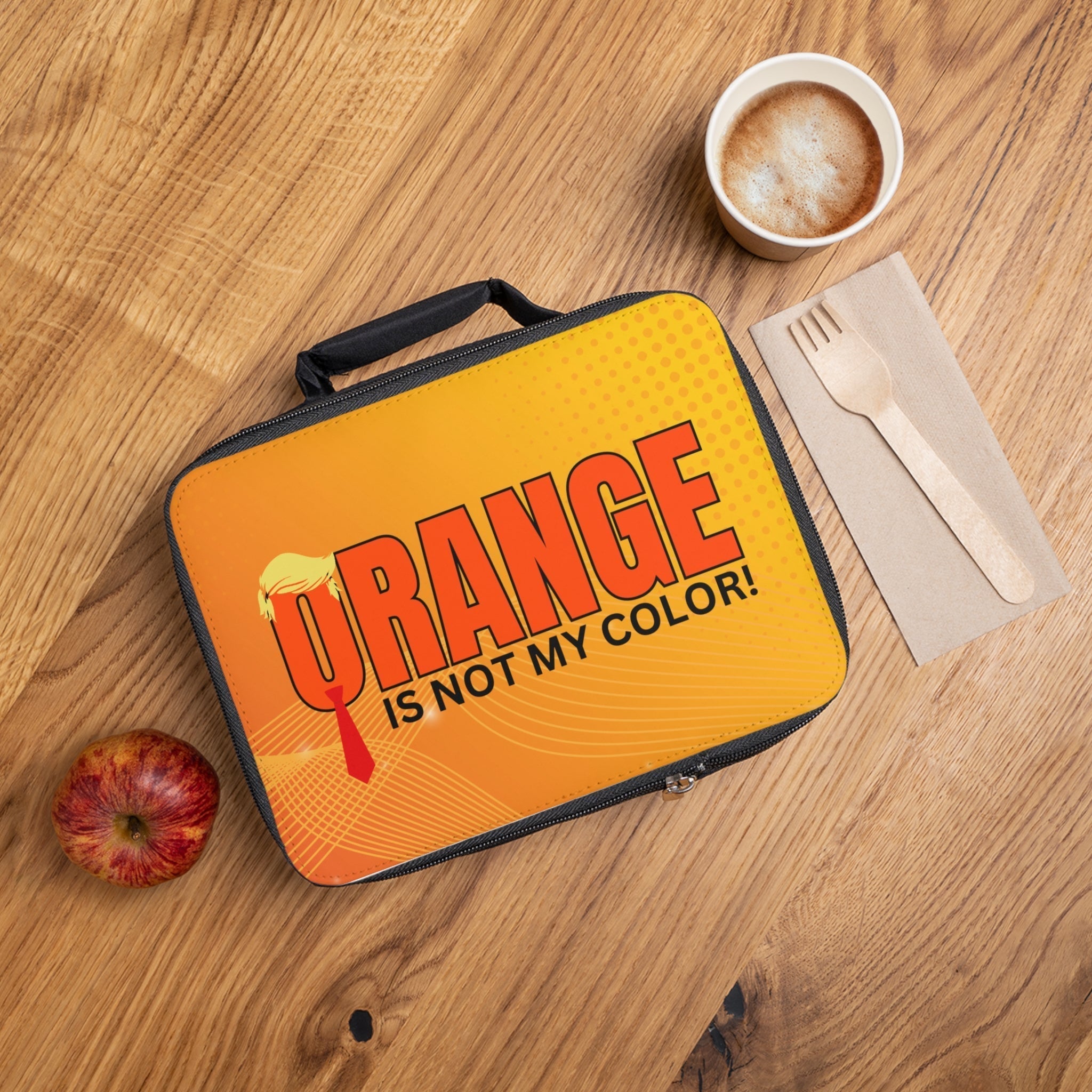 Funny Lunch Bag - "Orange Is Not My Color!"