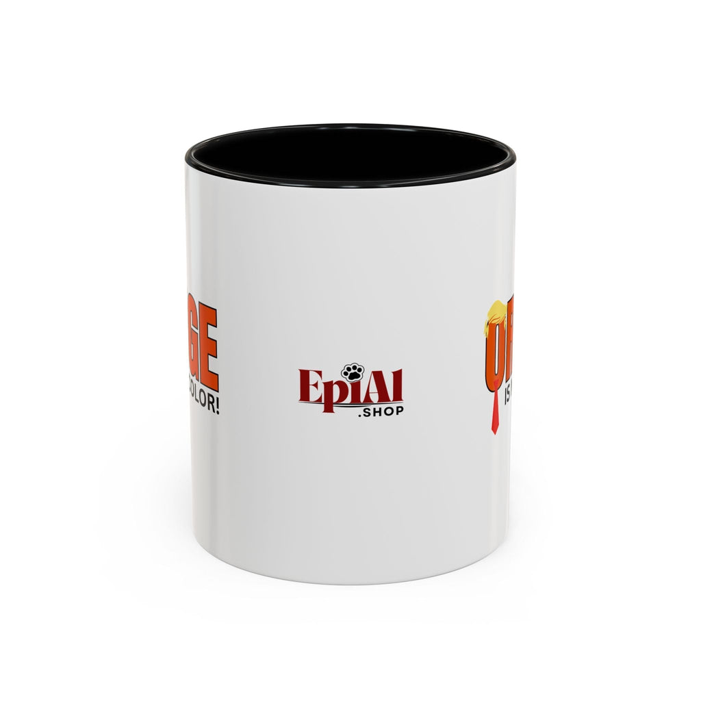 Funny "Orange Is Not My Color" Coffee Mug - 11oz & 15oz