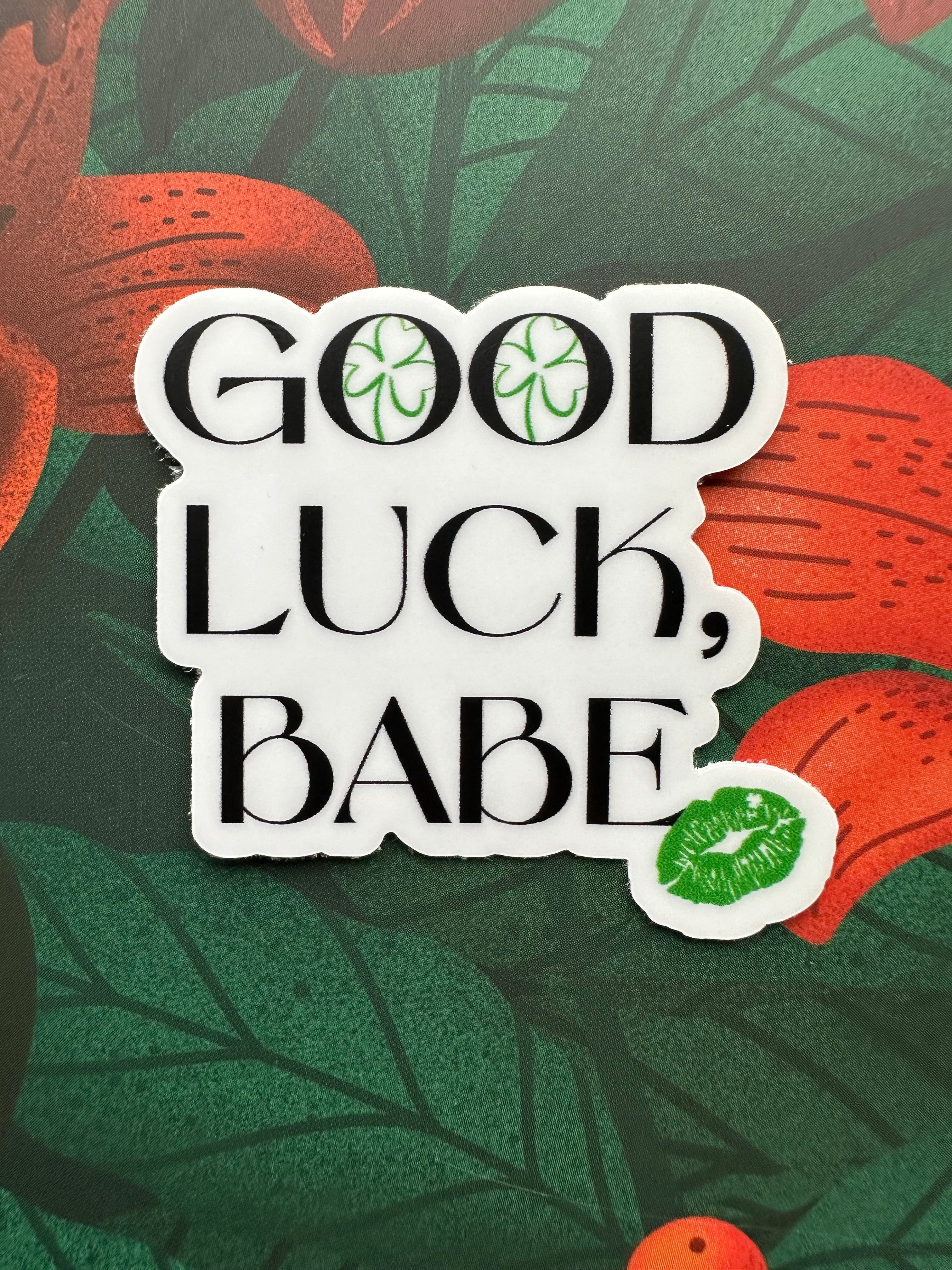 Good Luck Babe Vinyl Sticker, 2.0" x 1.8"