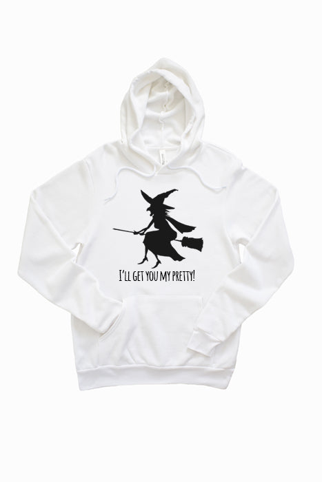 I'll Get You My Pretty! h0008_hoodie