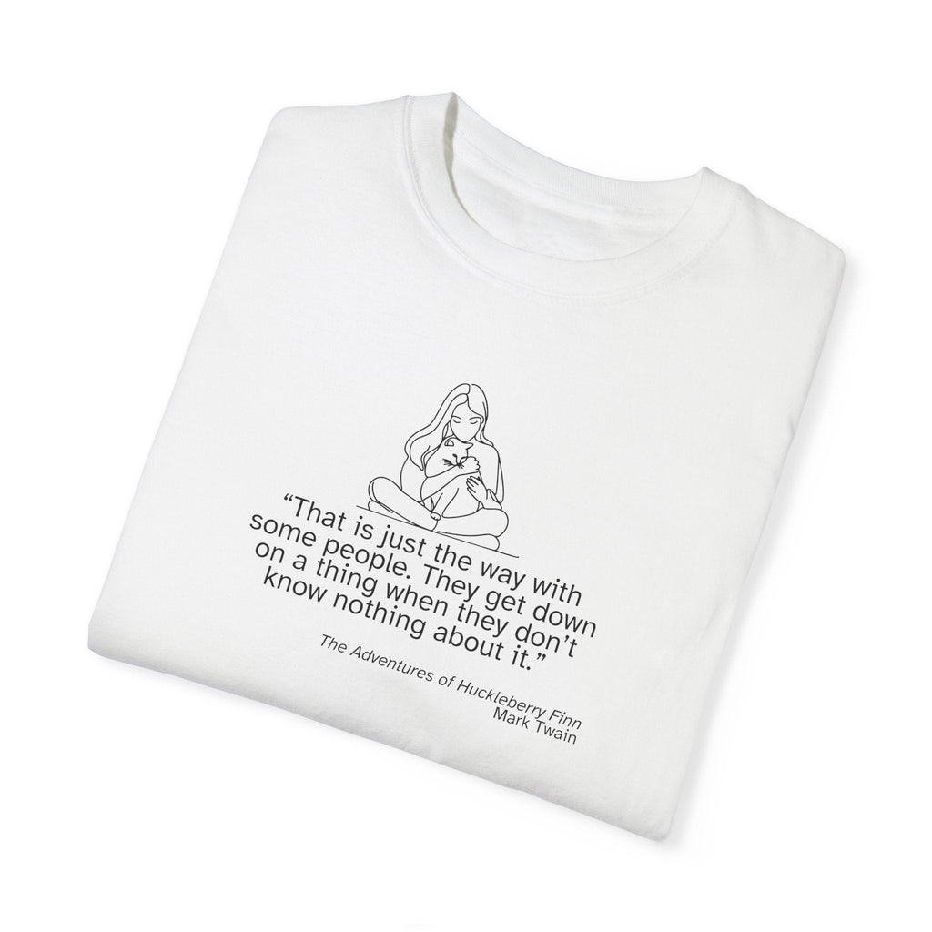 Huckleberry Finn Quote Unisex T-Shirt - Garment-Dyed, Soft Cotton Tee