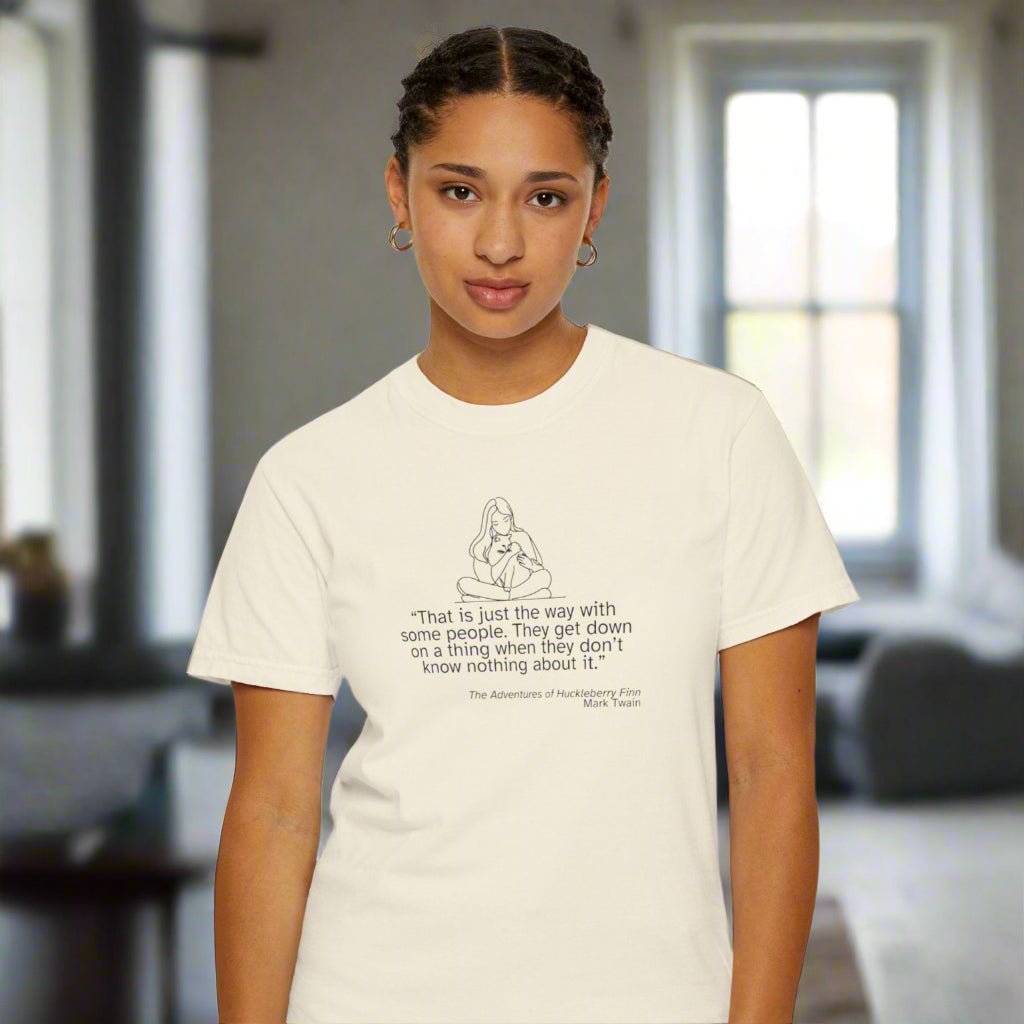 Huckleberry Finn Quote Unisex T-Shirt - Garment-Dyed, Soft Cotton Tee