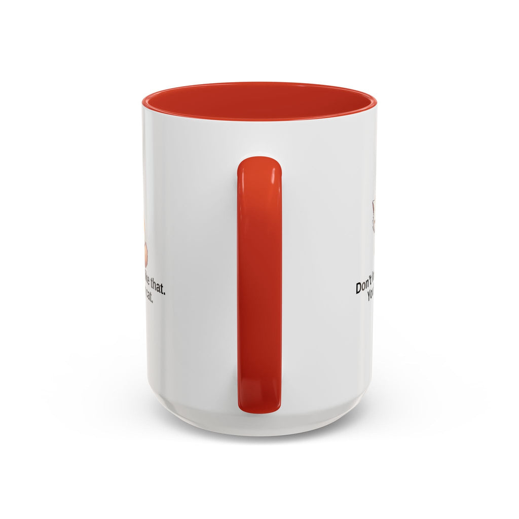 Humorous Cat Lover's Coffee Mug - 11/15oz Accent Mug