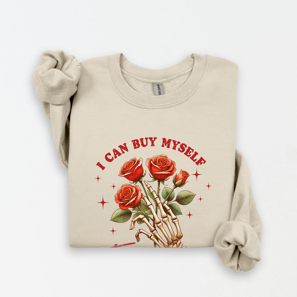 I Can Buy Myself Flowers Sweatshirt