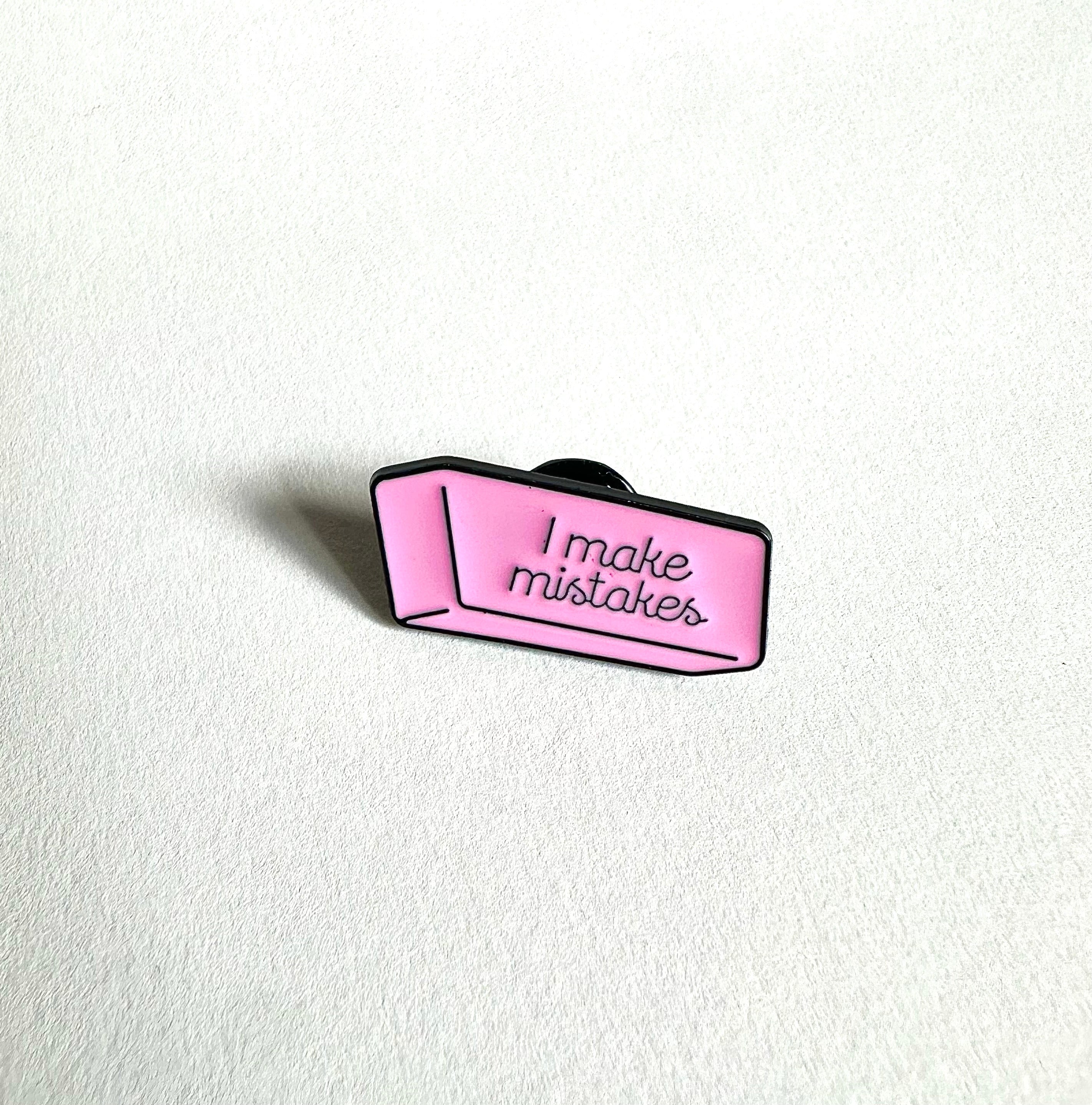 I Make Mistakes Eraser Enamel Pin