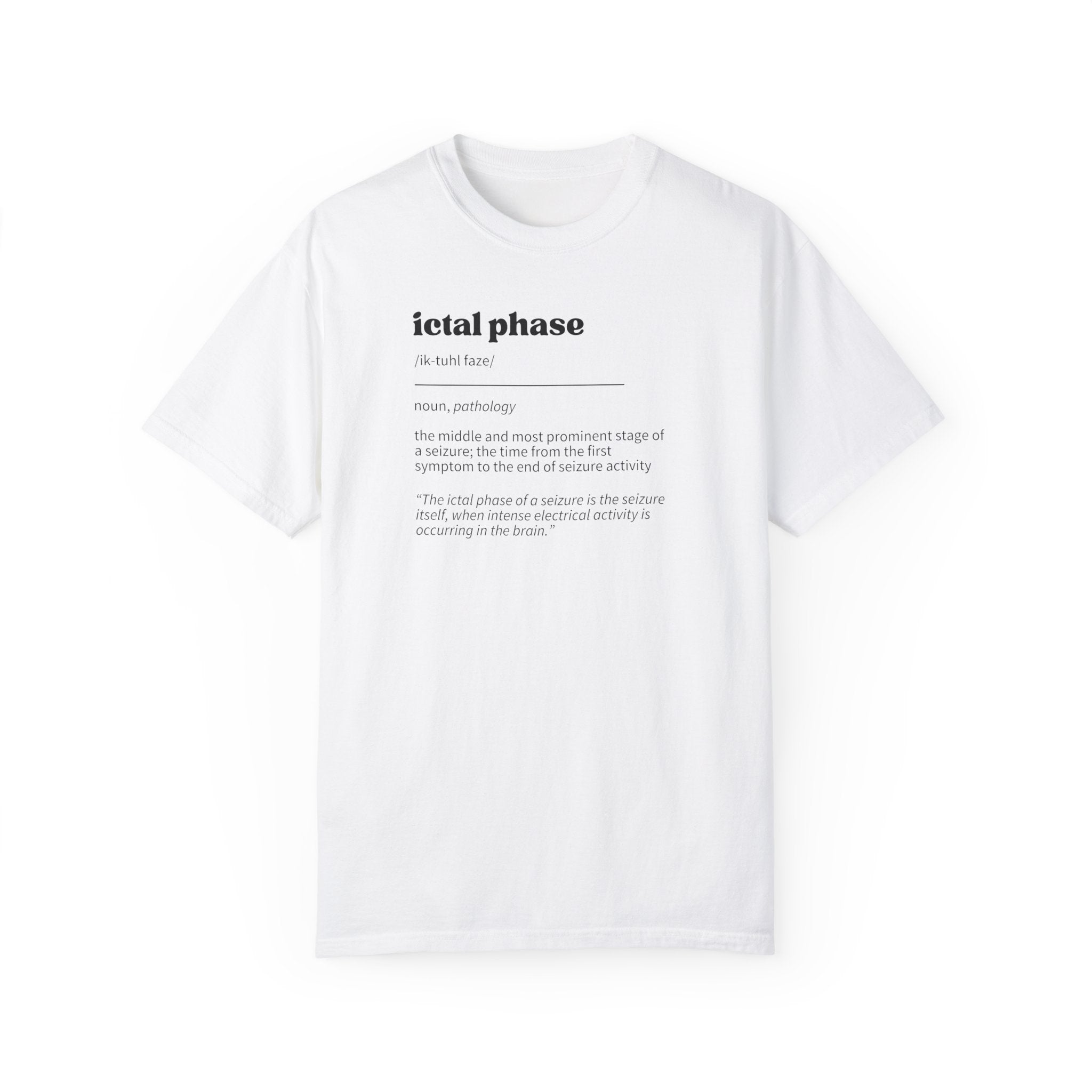 Ictal Phase Definition Unisex Garment-Dyed T-shirt