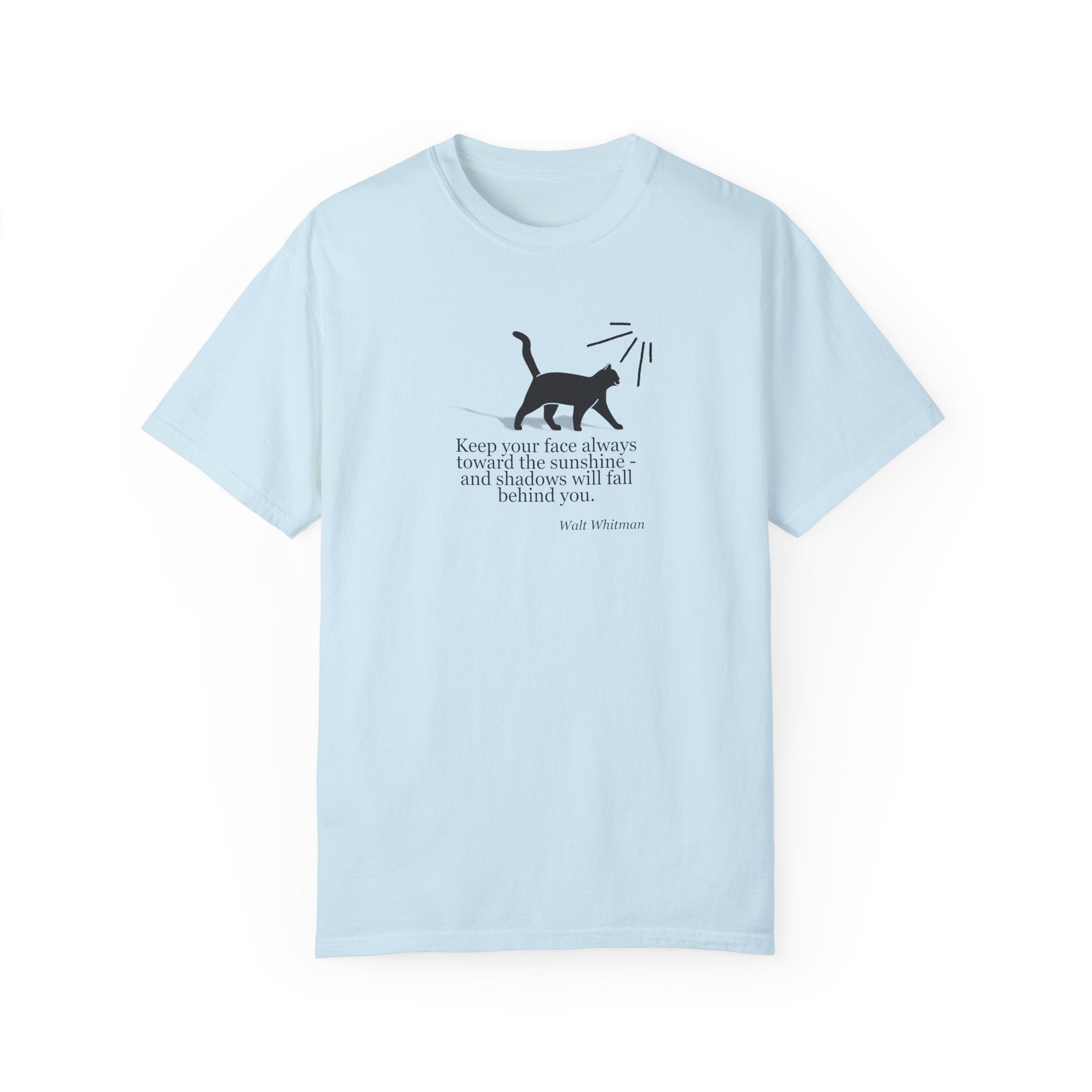 Inspirational Cat T-Shirt - Keep Your Face Towards the Sunshine