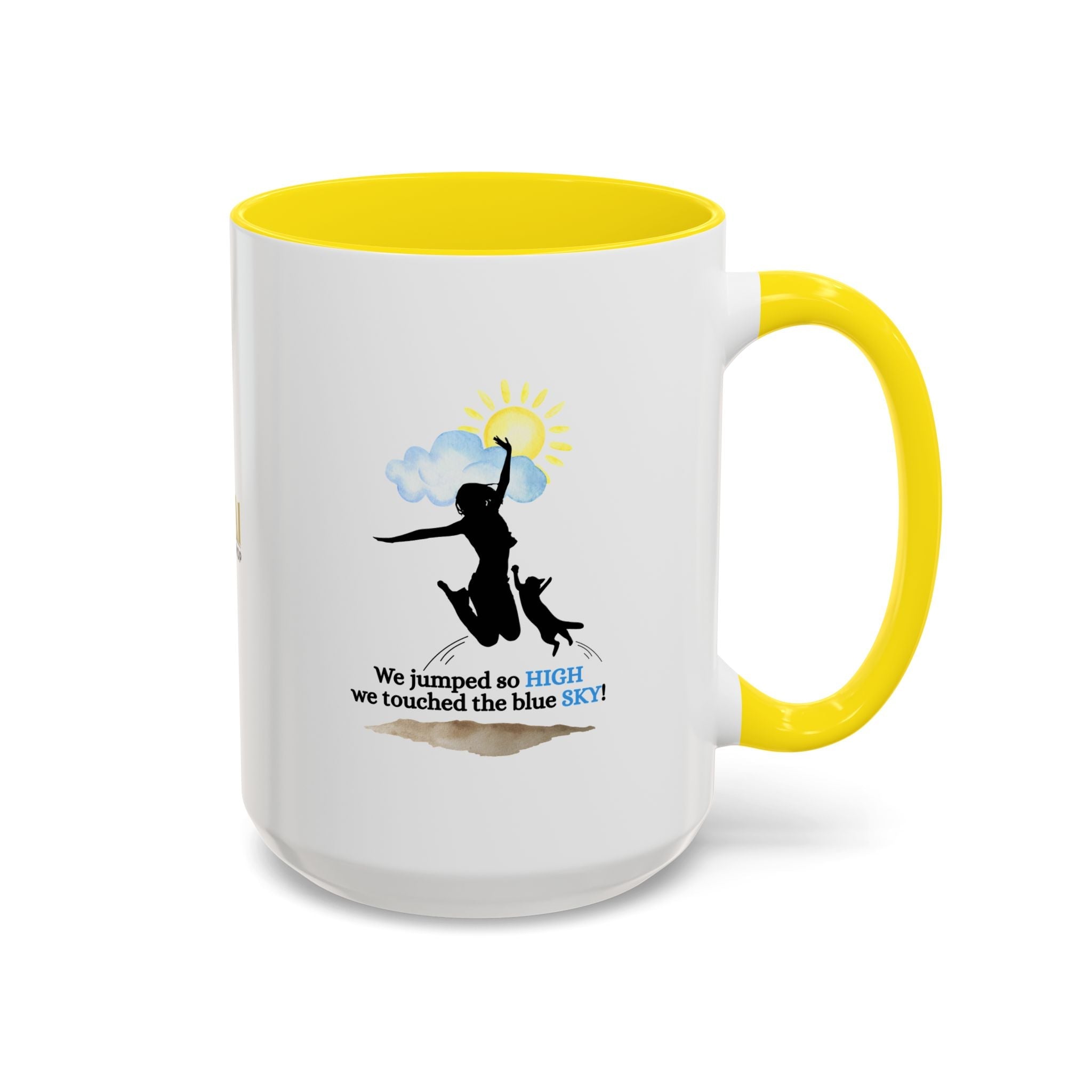 Inspirational Coffee Mug - "We Jumped So High" - Fun and Motivational Gift for Cat Lovers