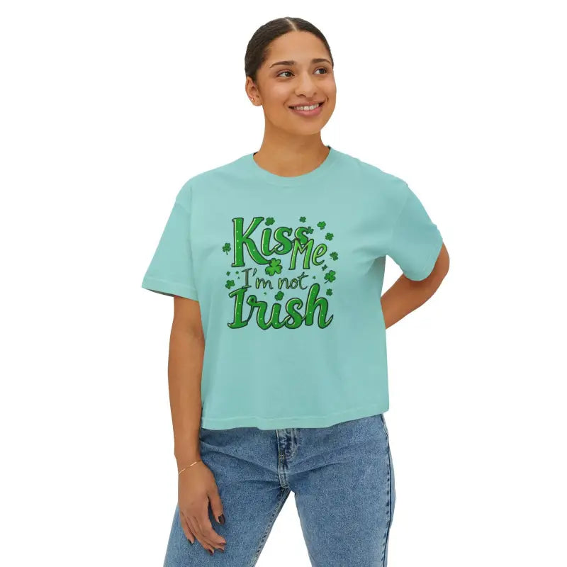 Ocean State Styles T Shirt Kiss Me I Am Not Irish Boxy Tee