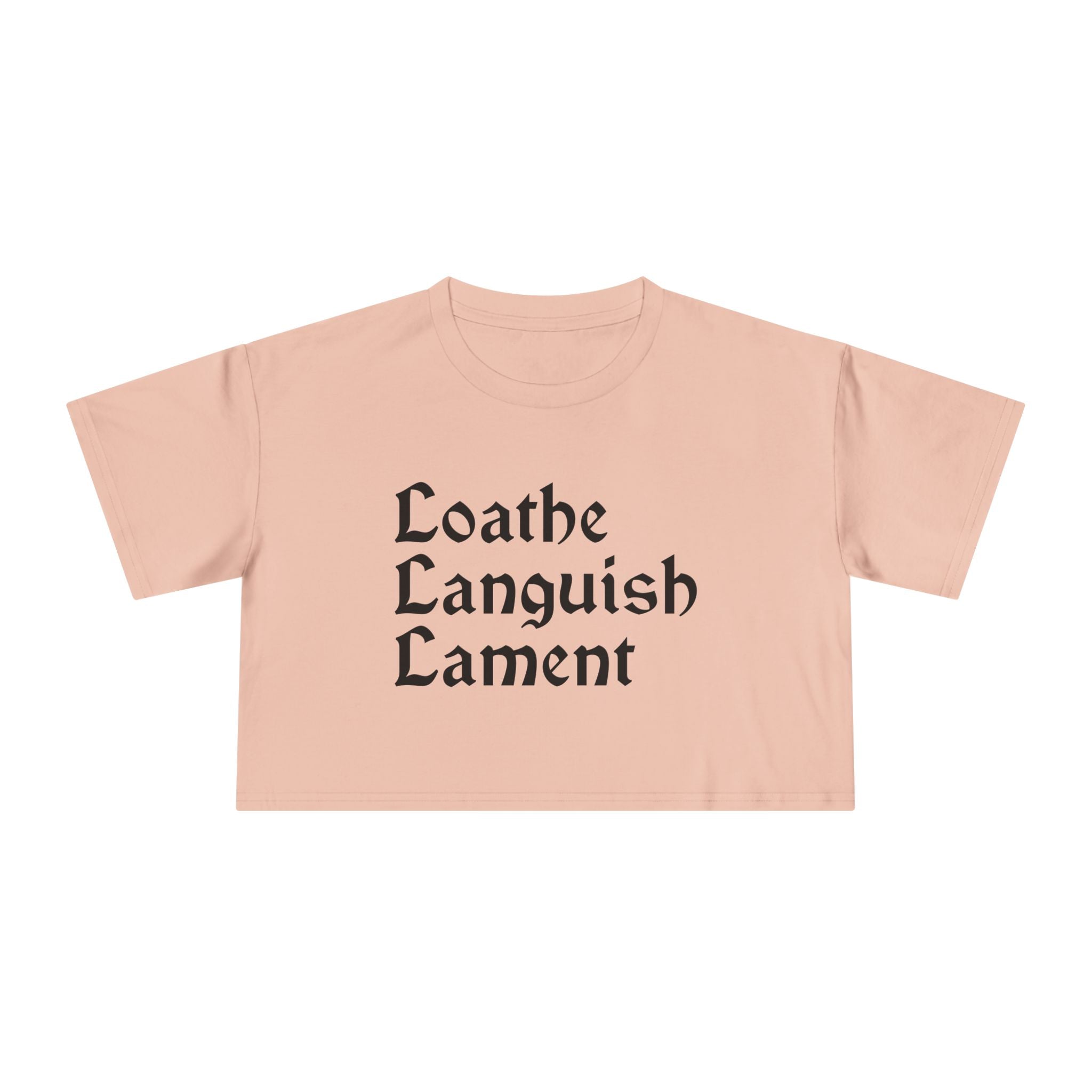 Loathe Languish Lament Cropped Tee