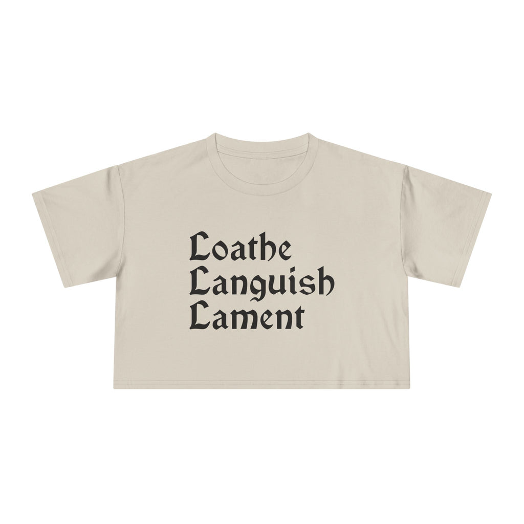 Loathe Languish Lament Cropped Tee