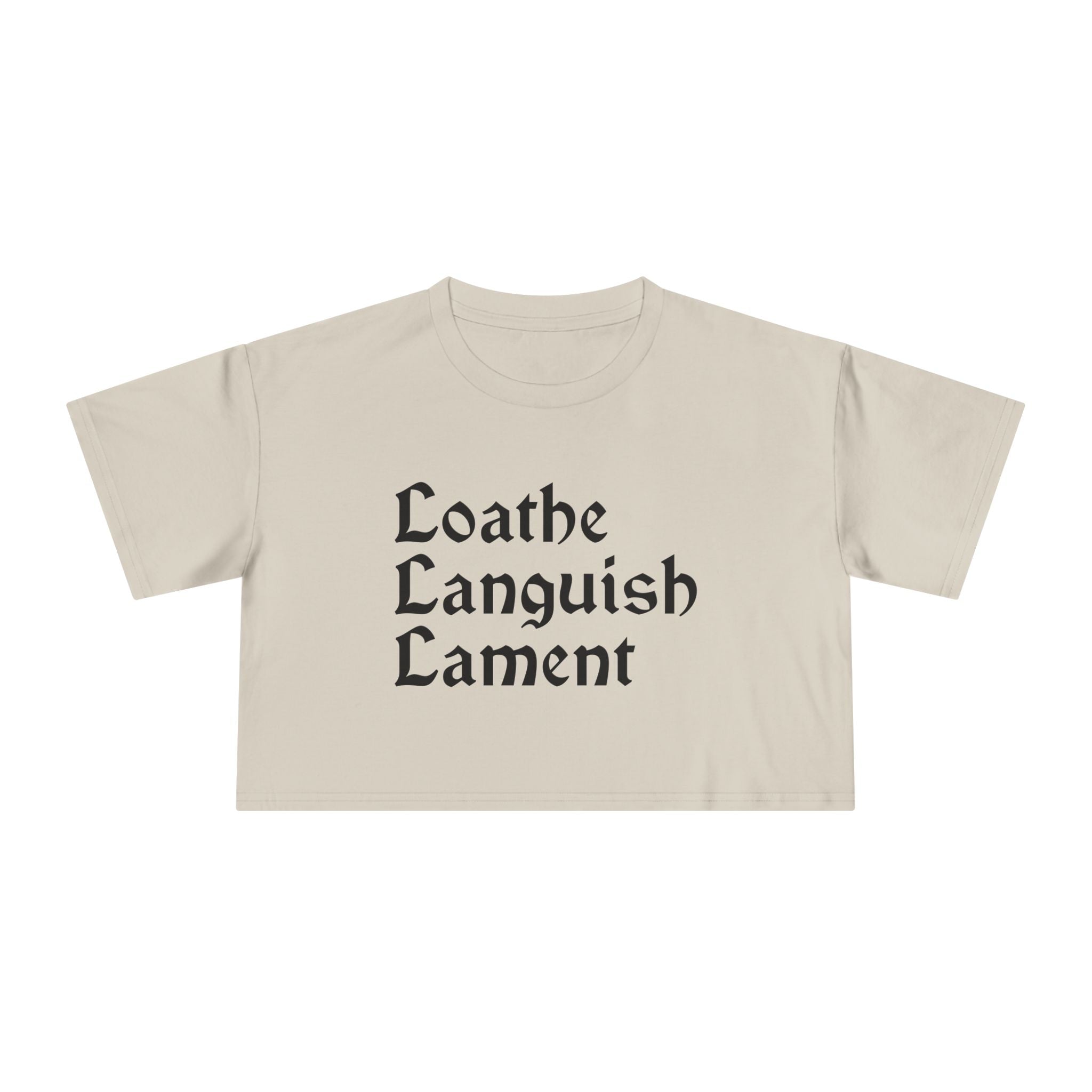 Loathe Languish Lament Cropped Tee