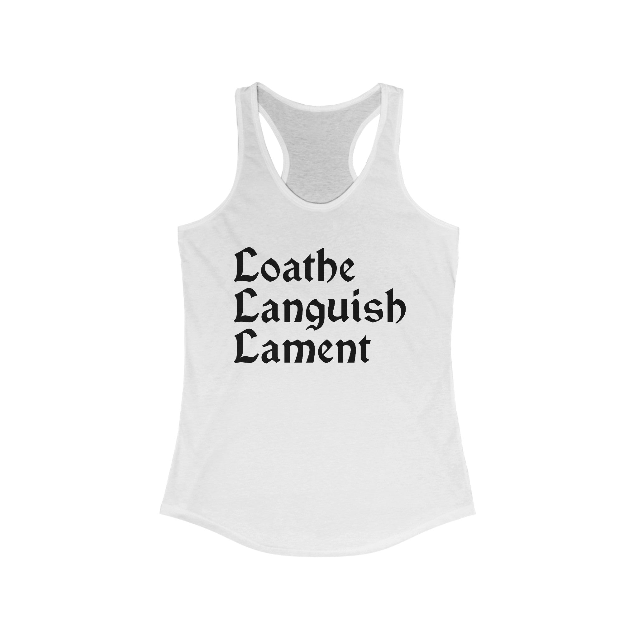 Loathe Languish Lament Racerback Tank