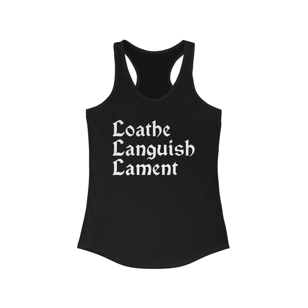 Loathe Languish Lament Racerback Tank