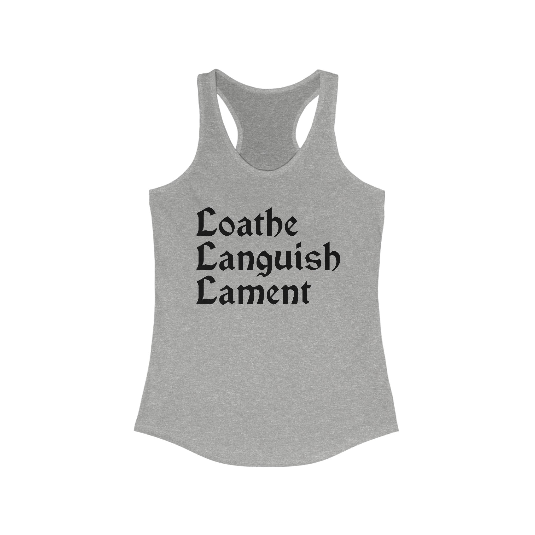 Loathe Languish Lament Racerback Tank