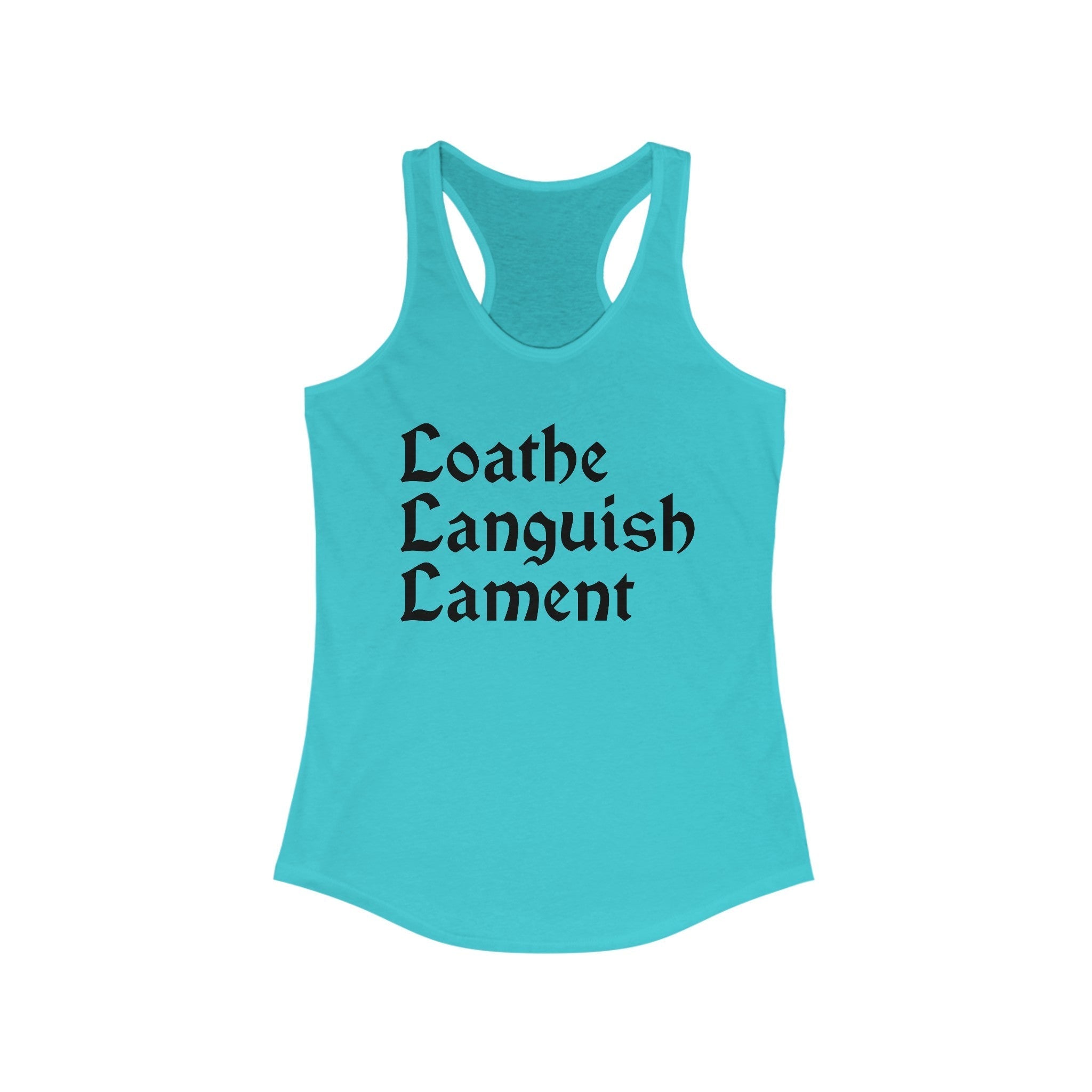 Loathe Languish Lament Racerback Tank