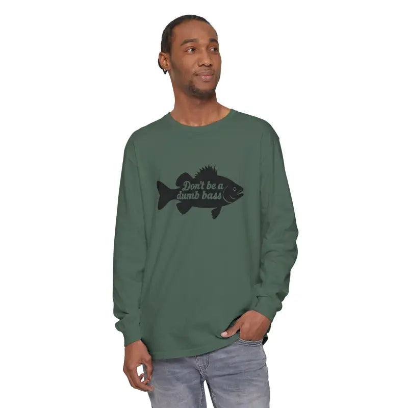 Ocean State Styles Long Sleeve Shirt Dont Be a Dumb Bass