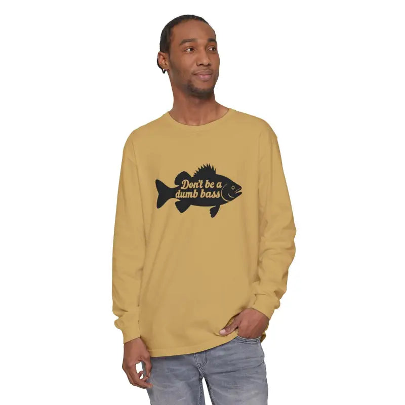 Ocean State Styles Long Sleeve Shirt Dont Be a Dumb Bass