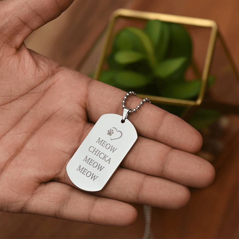 Meow Chicka Meow Meow Engraved Dog Tag Necklace
