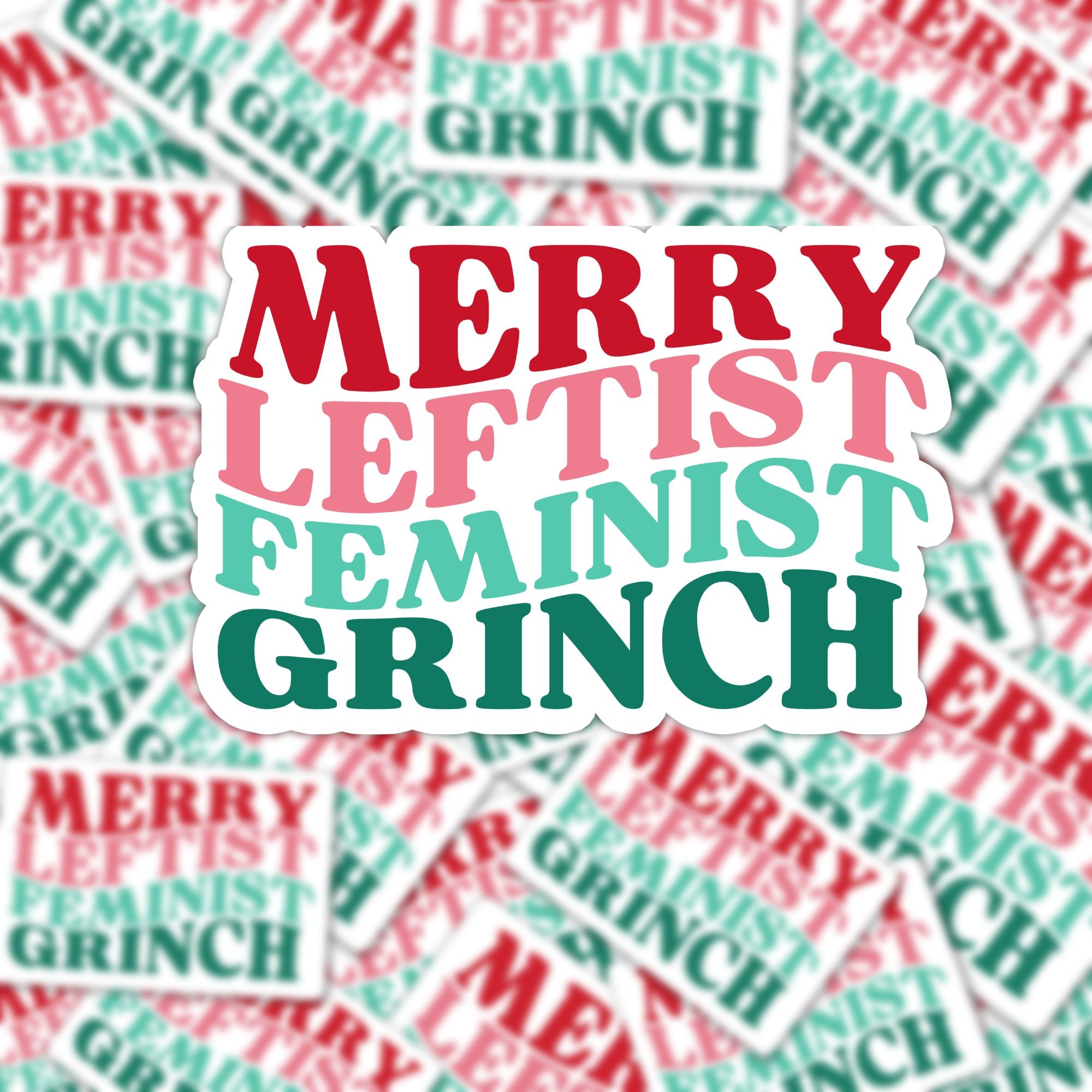 Merry Leftist Grinchy Vinyl Sticker, 3" x 2"