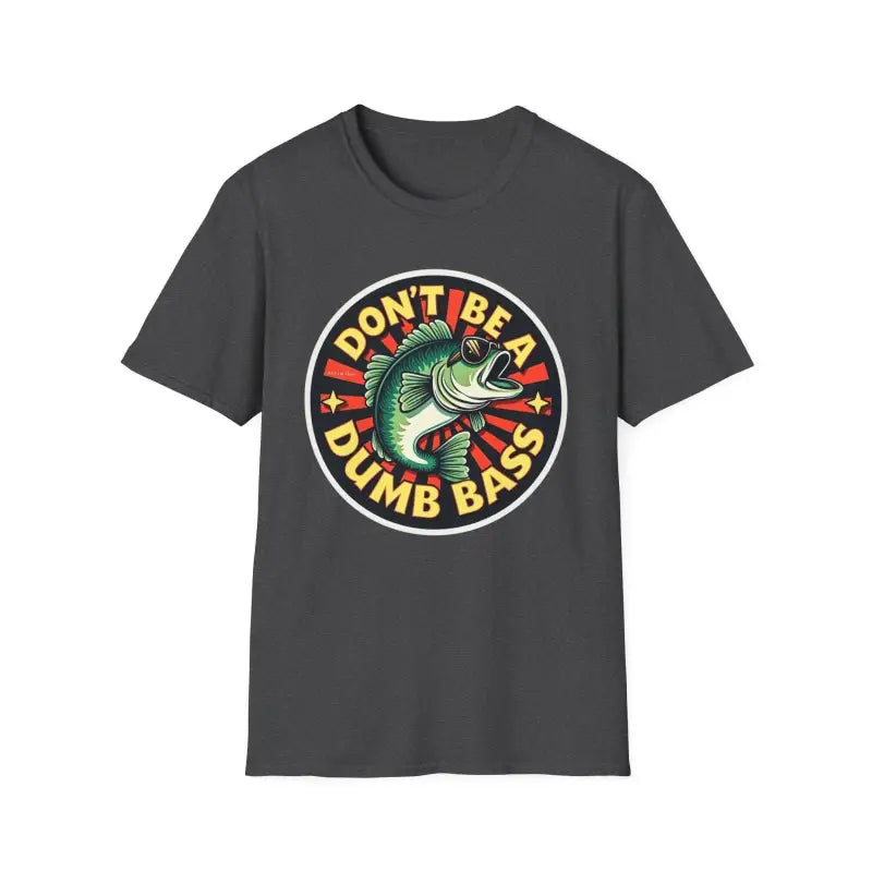 Ocean State Styles Dont Be A Dumb Bass Short Sleeve T Shirt