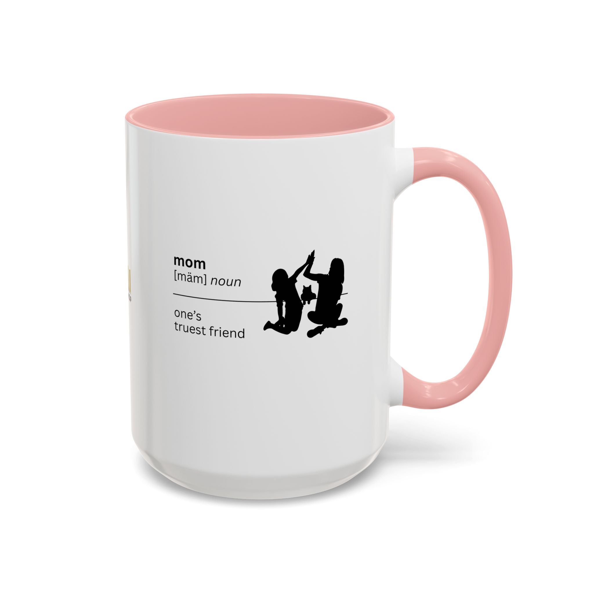 Mom Definition Coffee Mug - Truest Friend | Gift for Mother's Day