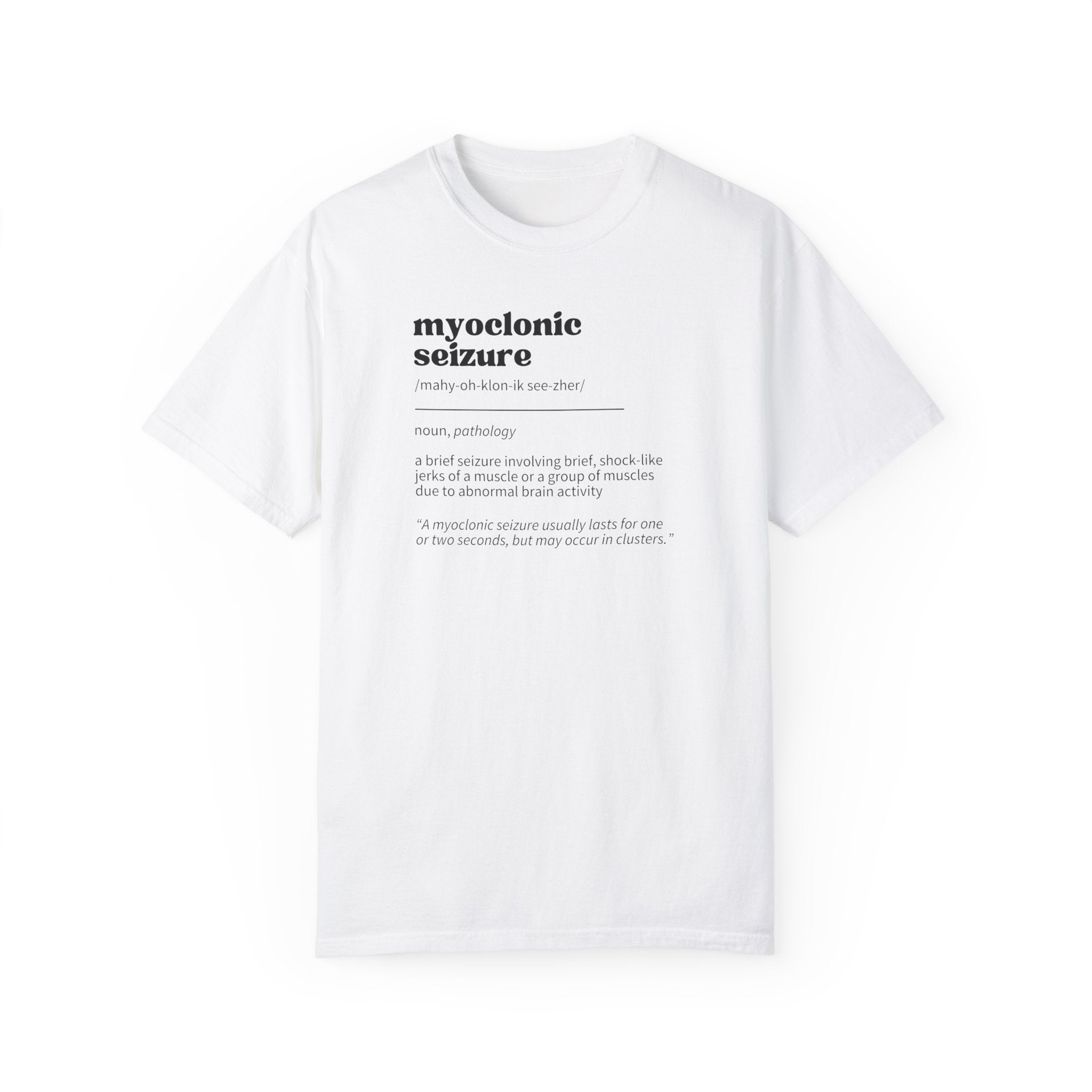 Myoclonic Seizure Definition Unisex Garment-Dyed T-shirt