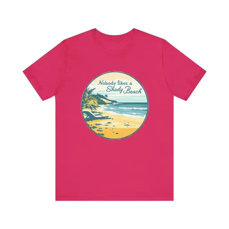 Ocean State Styles T Shirt Nobody Likes A Shady Beach Tee