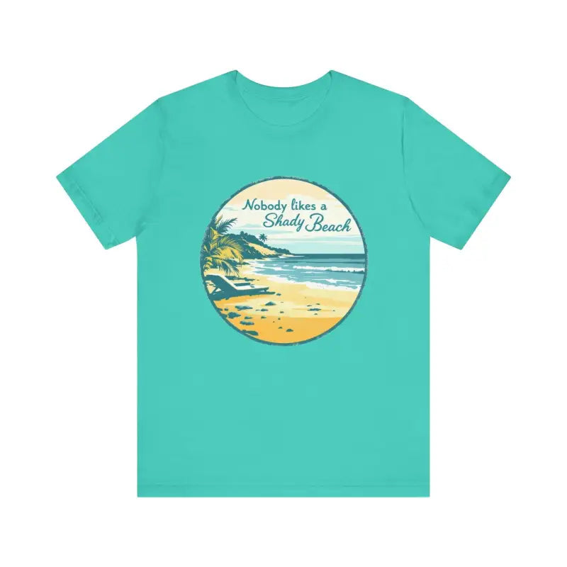 Ocean State Styles T Shirt Nobody Likes A Shady Beach Tee