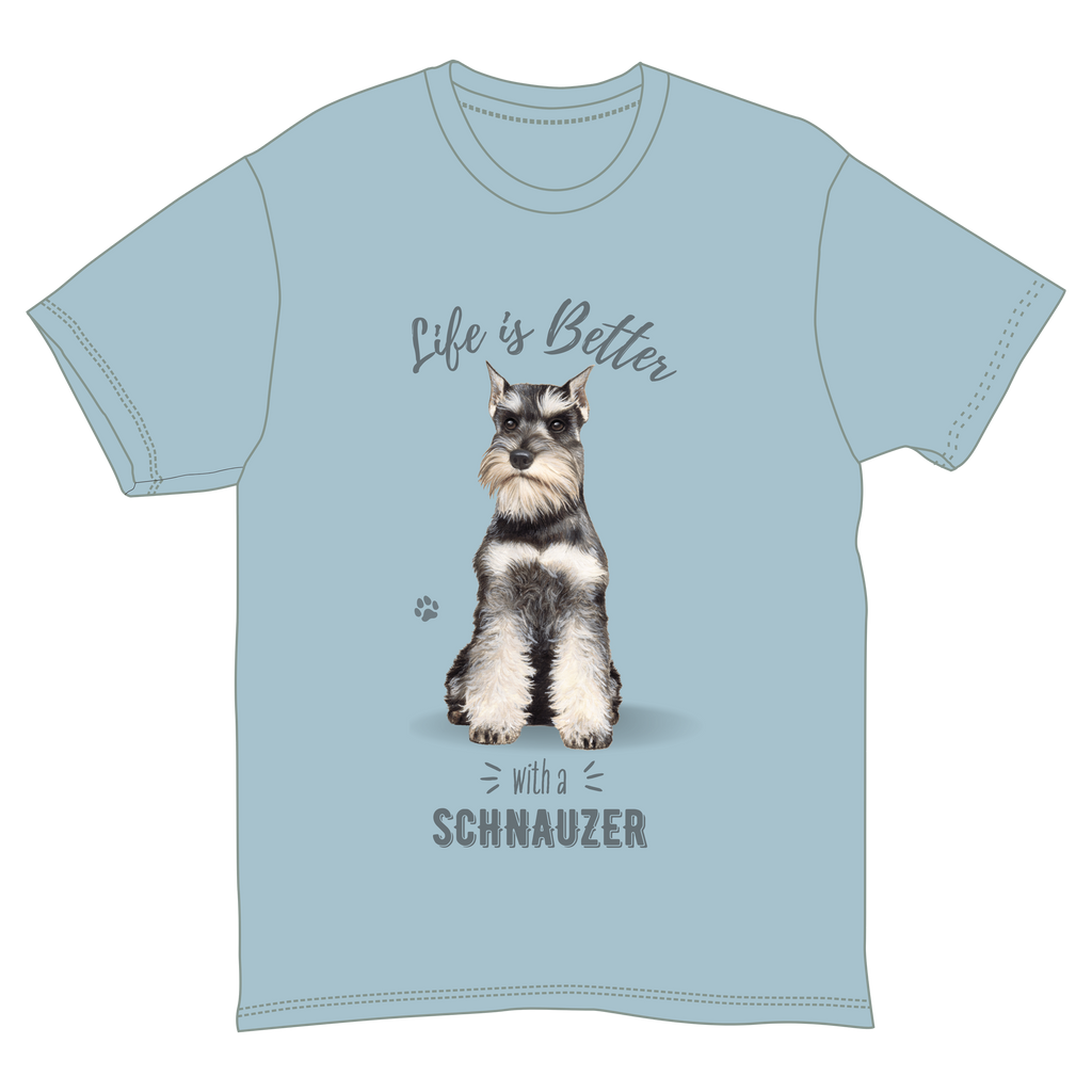 Life is Better with a Schnauzer T-Shirt -