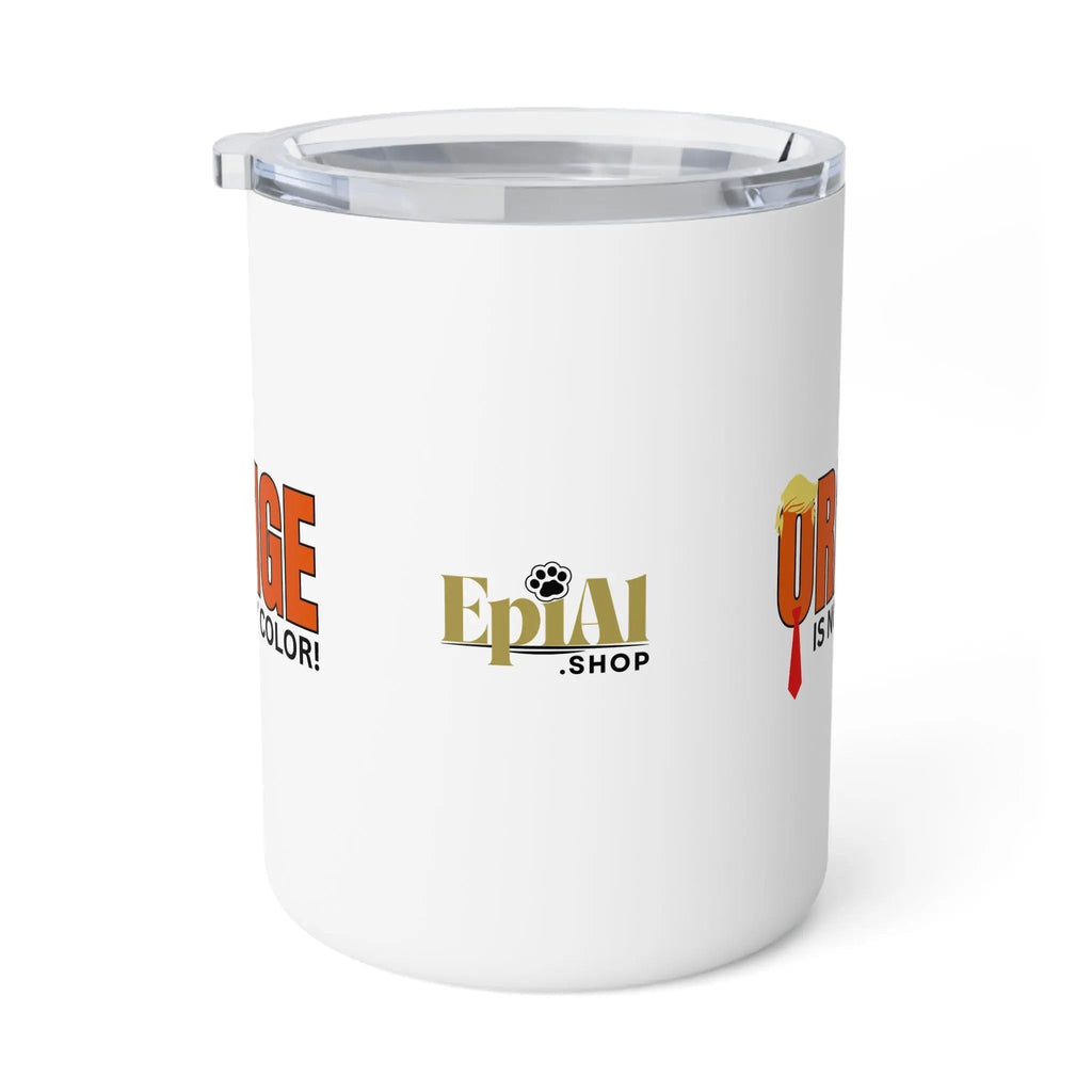 Orange Is Not My Color Insulated Coffee Mug - 10oz