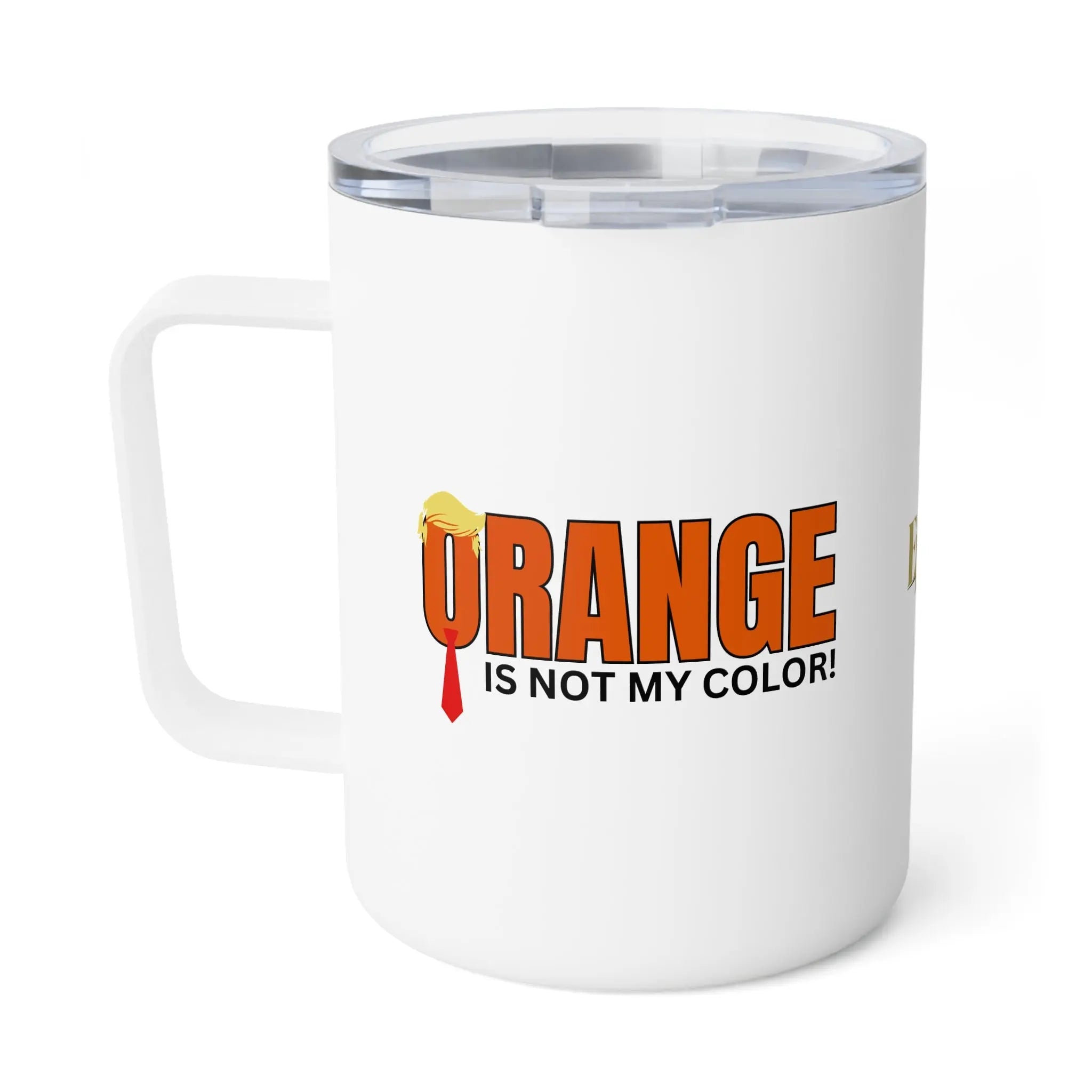 Orange Is Not My Color Insulated Coffee Mug - 10oz