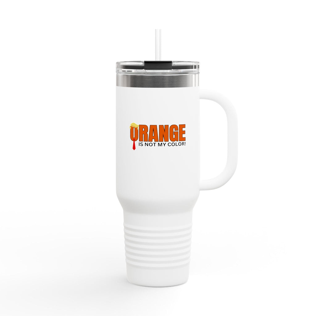 Orange Is Not My Color Insulated Travel Mug – 40oz Personal Drink Companion