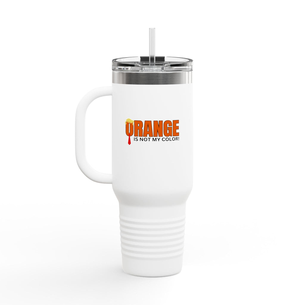 Orange Is Not My Color Insulated Travel Mug – 40oz Personal Drink Companion