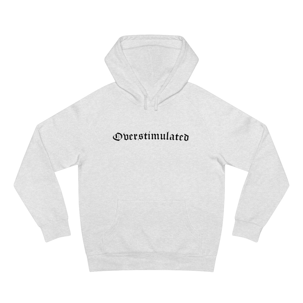 Overstimulated Hoodie